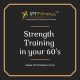 Strength training in your 60s